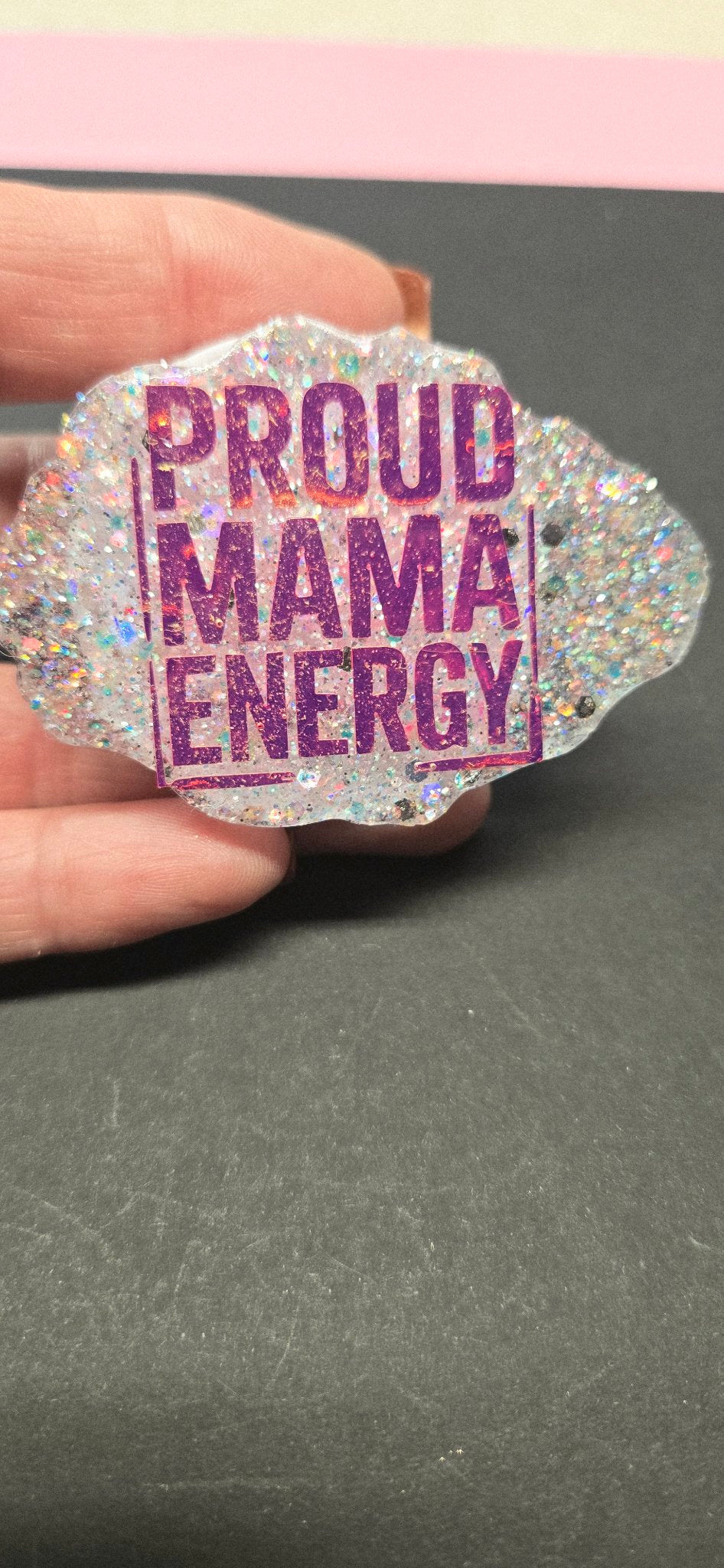 Handmade Glitter Phone Grip - Proud Mama Energy Sparkly Phone Holder Stand